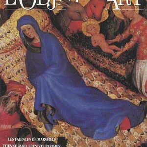 L'Objet d'Art n° 242Les faïences de Marseille