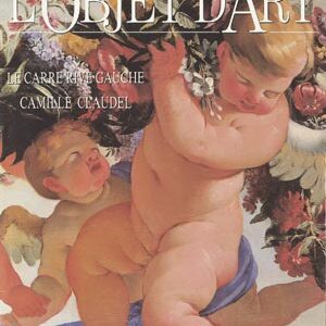 L'Objet d'Art n° 225Le carré rive gauche par Camille Claudel