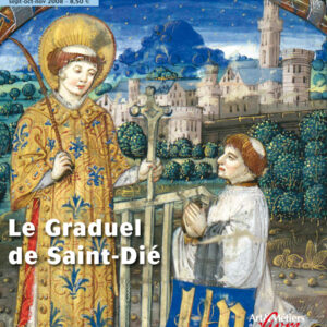 Art de l'enluminure n° 26Le Graduel de Saint-Dié
