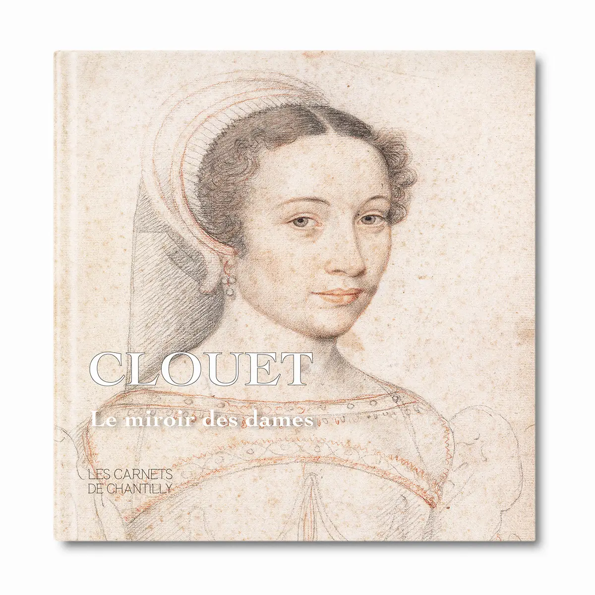 Clouet le miroir des dames - Editions Faton