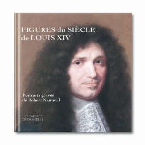 Figures du siècle de Louis XIV - Editions Faton