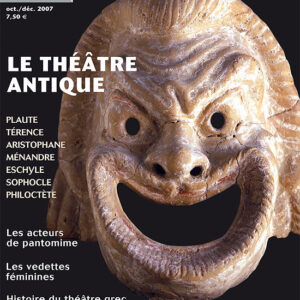 Histoire antique hors-série n° 15Le théâtre antique