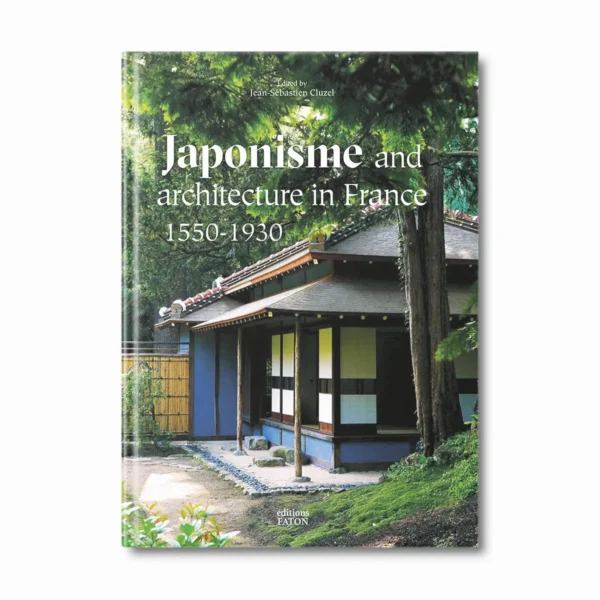 Japonisme and architecture in France - Editions Faton