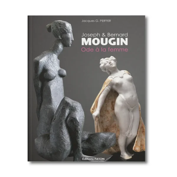 Joseph et Bernard Mougin, ode à la femme - Editions Faton