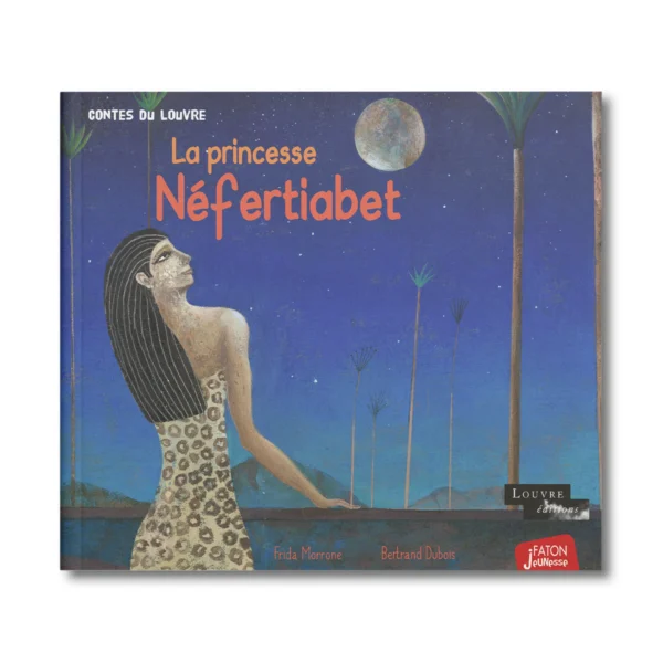 La princesse Néfertiabet - Editions Faton