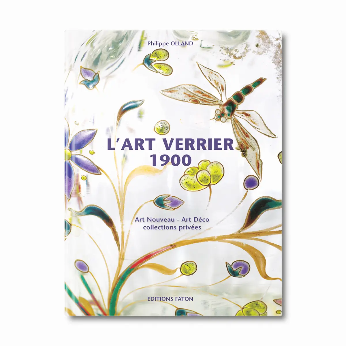 L'art verrier 1900 - Editions Faton