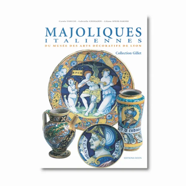 Majoliques Italiennes - Editions Faton
