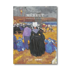 Mathurin Méheut arpenteur de la Bretagne - Editions Faton