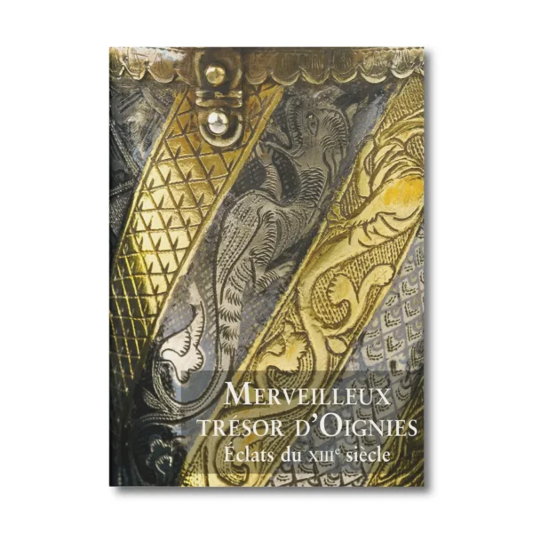 Merveilleux trésor d'Oignies - Editions Faton