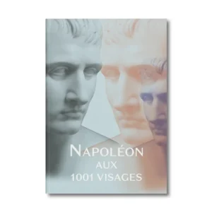Napoléon aux 1001 visages - Editions Faton