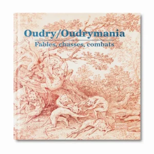 Oudry-Oudrymania - fables, chasses, combats - Editions Faton