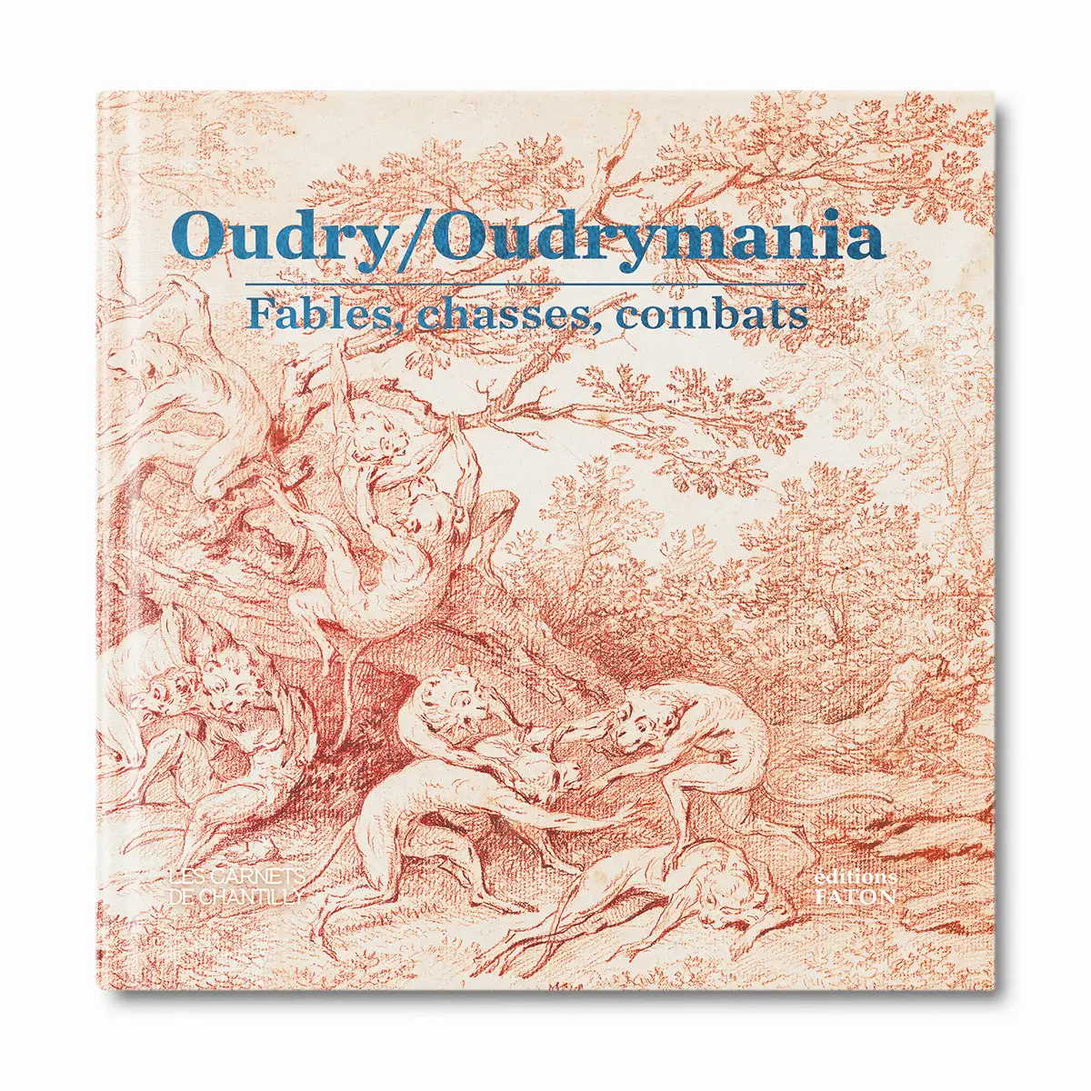 Oudry-Oudrymania - fables, chasses, combats - Editions Faton