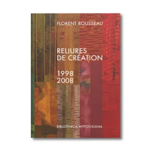 Reliures de création de Florent Rousseau - Editions Faton