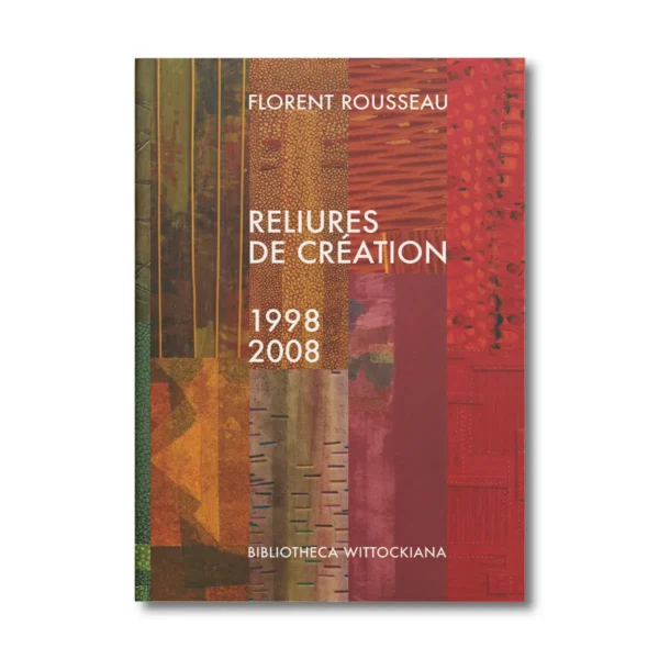 Reliures de création de Florent Rousseau - Editions Faton