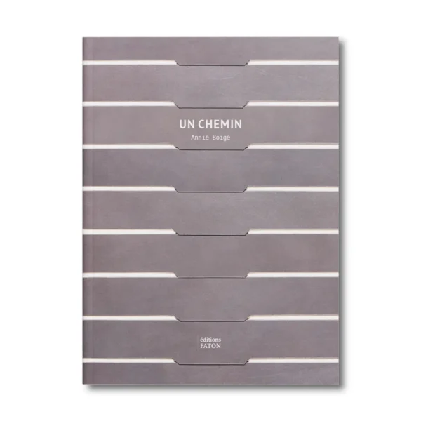 Un chemin, Annie Boige - Editions Faton
