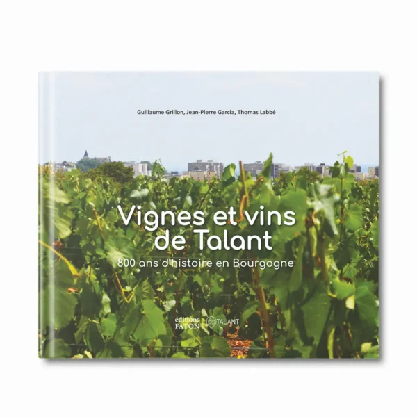 Vignes et vins de Talant - Editions Faton