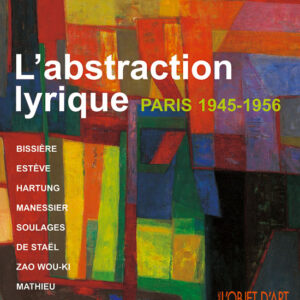L'Objet d'Art hors-série n° 24L'abstraction lyrique : Paris 1945-1956