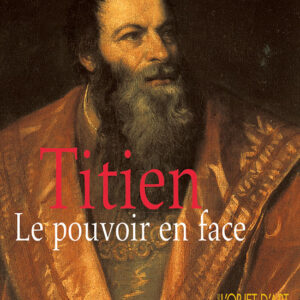 L'Objet d'Art hors-série n° 27Titien. Le pouvoir en face