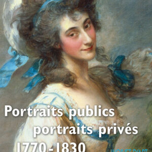 L'Objet d'Art hors-série n° 28Portraits publics, portraits privés, 1770-1830