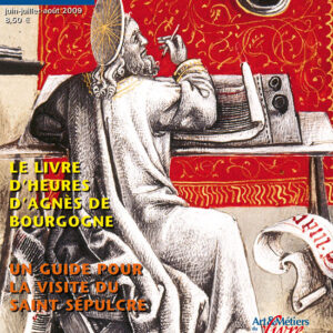 Art de l'enluminure n° 29Un guide pour visiter le Saint Sépulcre et Le livre d'heures d'Agnès de Bourgogne