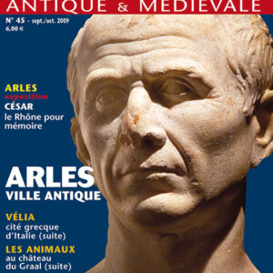 Histoire Antique & Médiévale  n° 45Arles, ville antique