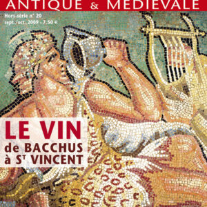 Histoire Antique & Médiévale  hors-série n° 20Le vin, de Bacchus à Saint Vincent