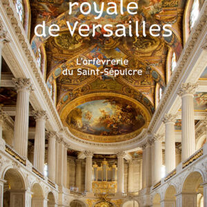 L'Estampille/L'Objet d'Art hors -série  n° 50La chapelle royale de Versailles