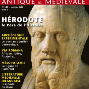 Histoire Antique & Médiévale n° 49HÉRODOTE, le Père de l'Histoire