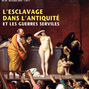 Histoire Antique & Médiévale  hors-série n° 24L'esclavage dans l'Antiquité