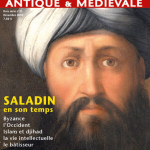 Histoire Antique & Médiévale  hors-série n° 25Saladin en son temps