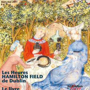 Art de l'enluminure n° 36Les Heures Hamilton Field