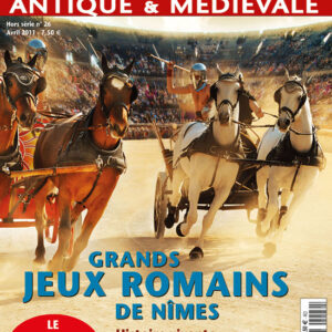 Histoire Antique & Médiévale hors-série n° 26Grands jeux romains de Nîmes
