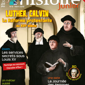 Histoire Junior n° 6La Réforme protestante (XVIe siècle)