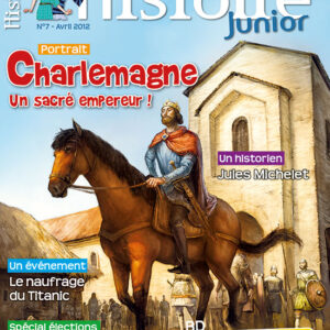 Histoire Junior n° 7Charlemagne, un sacré empereur !