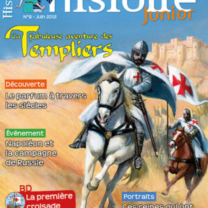 Histoire Junior n° 9La fabuleuse aventure des Templiers