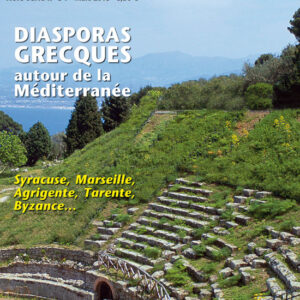 Histoire Antique & Médiévale  hors-série n° 34Diasporas grecques autour de la Méditerranée