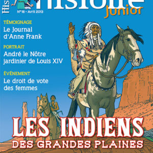 Histoire Junior n° 18Les Indiens des Grandes Plaines