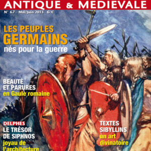 Histoire Antique & Médiévale  n° 67Les peuples germains, nés pour la guerre