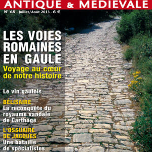 Histoire Antique & Médiévale  n° 68Les voies romaines en Gaule