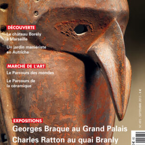 L'Estampille/L'Objet d'Art n° 493Georges Braque au Grand Palais, Charles Ratton au quai Branly