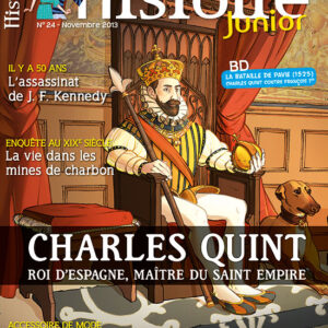 Histoire Junior n° 24Charles Quint, roi d'Espagne, maître du Saint Empire