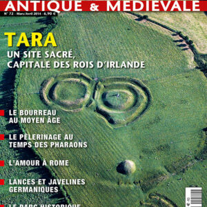 Histoire Antique & Médiévale  n° 72Tara, site sacré et capitale des rois d'Irlande