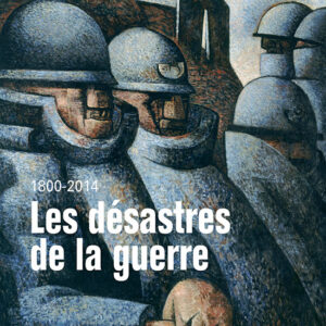 L'Estampille/L'Objet d'Art  hors série n° 781800-2014. LES DESASTRES DE LA GUERRE
