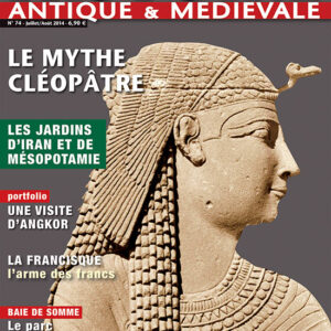 Histoire Antique & Médiévale  n° 74Le mythe Cléopâtre