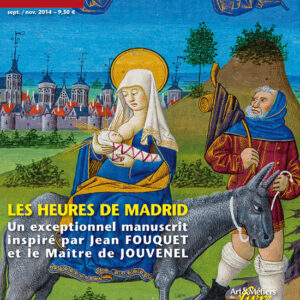 Art de l'enluminure n° 50Les Heures de Madrid : un exceptionnel manuscrit inspiré par Jean Fouquet et le Maître de Jouvenel