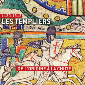 Histoire Antique & Médiévale  Hors Série n° 41Les Templiers