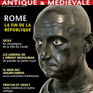 Histoire Antique & Médiévale  n° 77Rome, la fin de la République