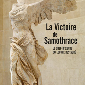 L'Estampille/L'Objet d'Art  hors série n° 87LA VICTOIRE DE SAMOTHRACE. LE CHEF-D'ŒUVRE DU LOUVRE RESTAURÉ