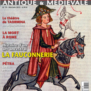 Histoire Antique & Médiévale  n° 79La fauconnerie dans l'Antiquité et au Moyen Age