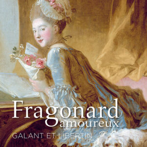 L'Estampille/L'Objet d'Art hors série n° 90FRAGONARD AMOUREUX, GALANT ET LIBERTIN